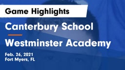 Canterbury School vs Westminster Academy Game Highlights - Feb. 26, 2021