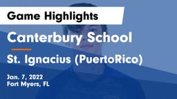 Canterbury School vs St. Ignacius (PuertoRico) Game Highlights - Jan. 7, 2022