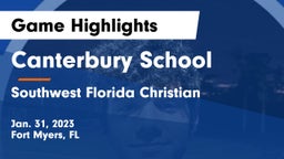 Canterbury School vs Southwest Florida Christian  Game Highlights - Jan. 31, 2023