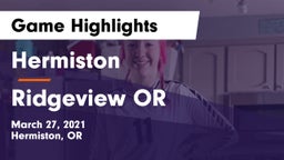 Hermiston  vs Ridgeview  OR Game Highlights - March 27, 2021