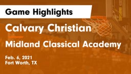 Calvary Christian  vs Midland Classical Academy Game Highlights - Feb. 6, 2021