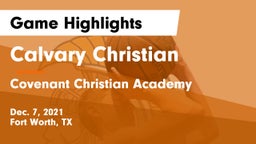 Calvary Christian  vs Covenant Christian Academy Game Highlights - Dec. 7, 2021