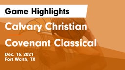 Calvary Christian  vs Covenant Classical  Game Highlights - Dec. 16, 2021