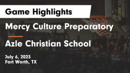 Mercy Culture Preparatory vs Azle Christian School Game Highlights - July 6, 2023