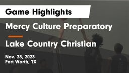Mercy Culture Preparatory vs Lake Country Christian  Game Highlights - Nov. 28, 2023