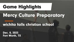 Mercy Culture Preparatory vs wichita falls christian school Game Highlights - Dec. 8, 2023