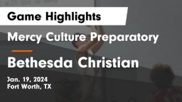 Mercy Culture Preparatory vs Bethesda Christian  Game Highlights - Jan. 19, 2024