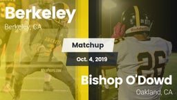 Matchup: Berkeley  vs. Bishop O'Dowd  2019