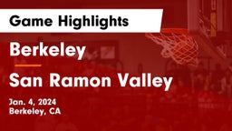 Berkeley  vs San Ramon Valley  Game Highlights - Jan. 4, 2024