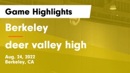 Berkeley  vs deer valley high Game Highlights - Aug. 24, 2022