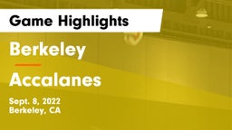 Berkeley  vs Accalanes Game Highlights - Sept. 8, 2022