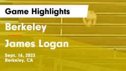 Berkeley  vs James Logan  Game Highlights - Sept. 16, 2023