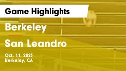 Berkeley  vs San Leandro  Game Highlights - Oct. 11, 2023