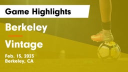 Berkeley  vs Vintage  Game Highlights - Feb. 15, 2023