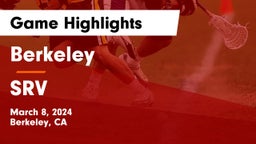 Berkeley  vs SRV Game Highlights - March 8, 2024