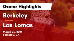 Berkeley  vs Las Lomas  Game Highlights - March 25, 2024