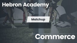 Matchup: Hebron Academy High vs. Commerce  2016