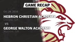 Recap: Hebron Christian Academy  vs. George Walton Academy  2016