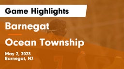 Barnegat  vs Ocean Township  Game Highlights - May 2, 2023