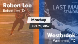 Matchup: Robert Lee High vs. Westbrook  2016