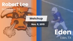 Matchup: Robert Lee High vs. Eden  2019