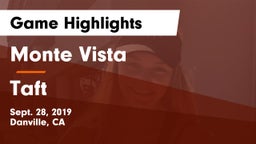 Monte Vista  vs Taft  Game Highlights - Sept. 28, 2019