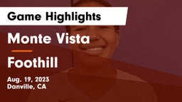 Monte Vista  vs Foothill  Game Highlights - Aug. 19, 2023
