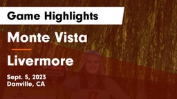 Monte Vista  vs Livermore  Game Highlights - Sept. 5, 2023