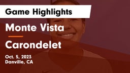 Monte Vista  vs Carondelet  Game Highlights - Oct. 5, 2023