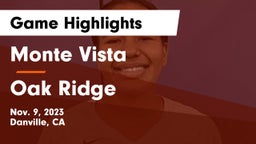 Monte Vista  vs Oak Ridge  Game Highlights - Nov. 9, 2023