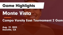 Monte Vista  vs Campo Varsity East Tournament 2 Game Game Highlights - Aug. 19, 2023