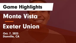 Monte Vista  vs Exeter Union  Game Highlights - Oct. 7, 2023