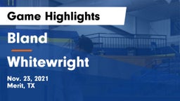 Bland  vs Whitewright  Game Highlights - Nov. 23, 2021