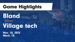 Bland  vs Village tech Game Highlights - Nov. 10, 2023