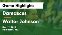 Damascus  vs Walter Johnson  Game Highlights - Dec 19, 2016