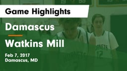 Damascus  vs Watkins Mill  Game Highlights - Feb 7, 2017