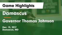 Damascus  vs Governor Thomas Johnson  Game Highlights - Dec. 15, 2017
