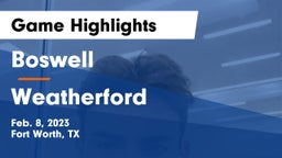 Boswell   vs Weatherford  Game Highlights - Feb. 8, 2023