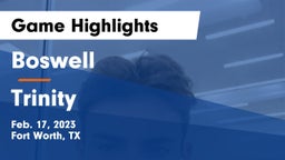 Boswell   vs Trinity  Game Highlights - Feb. 17, 2023