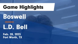 Boswell   vs L.D. Bell Game Highlights - Feb. 28, 2023