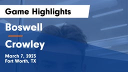 Boswell   vs Crowley  Game Highlights - March 7, 2023