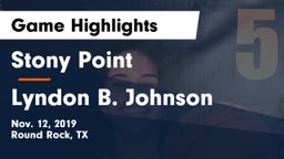 Stony Point  vs Lyndon B. Johnson  Game Highlights - Nov. 12, 2019