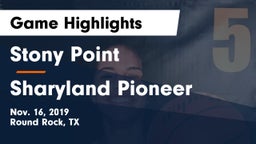 Stony Point  vs Sharyland Pioneer  Game Highlights - Nov. 16, 2019