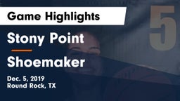 Stony Point  vs Shoemaker  Game Highlights - Dec. 5, 2019