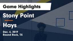 Stony Point  vs Hays  Game Highlights - Dec. 6, 2019