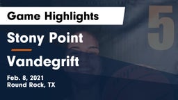 Stony Point  vs Vandegrift  Game Highlights - Feb. 8, 2021