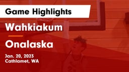 Wahkiakum  vs Onalaska  Game Highlights - Jan. 20, 2023