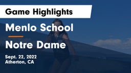 Menlo School vs Notre Dame  Game Highlights - Sept. 22, 2022
