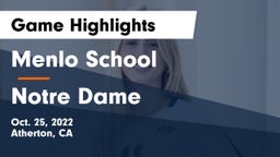 Menlo School vs Notre Dame  Game Highlights - Oct. 25, 2022
