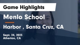 Menlo School vs Harbor , Santa Cruz, CA Game Highlights - Sept. 24, 2023
